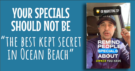 OB Biz Marketing Tip: Remind People About Specials