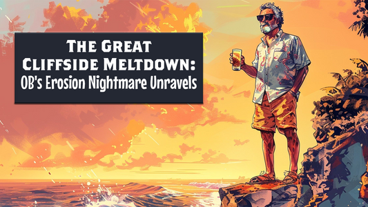 The Great Cliffside Meltdown: OB's Erosion Nightmare Unravels