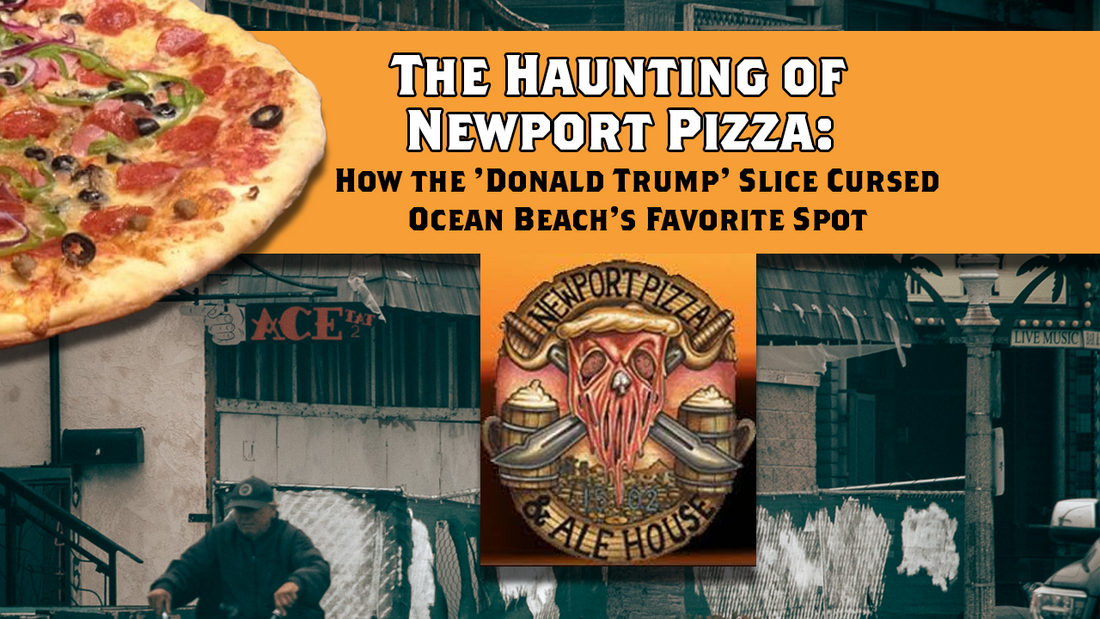 The Haunting of Newport Pizza: How the 'Donald Trump' Slice Cursed Ocean Beach's Favorite Spot