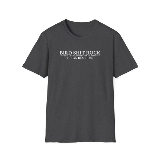 Bird Shit Rock Softstyle T-Shirt - Far From Shitty