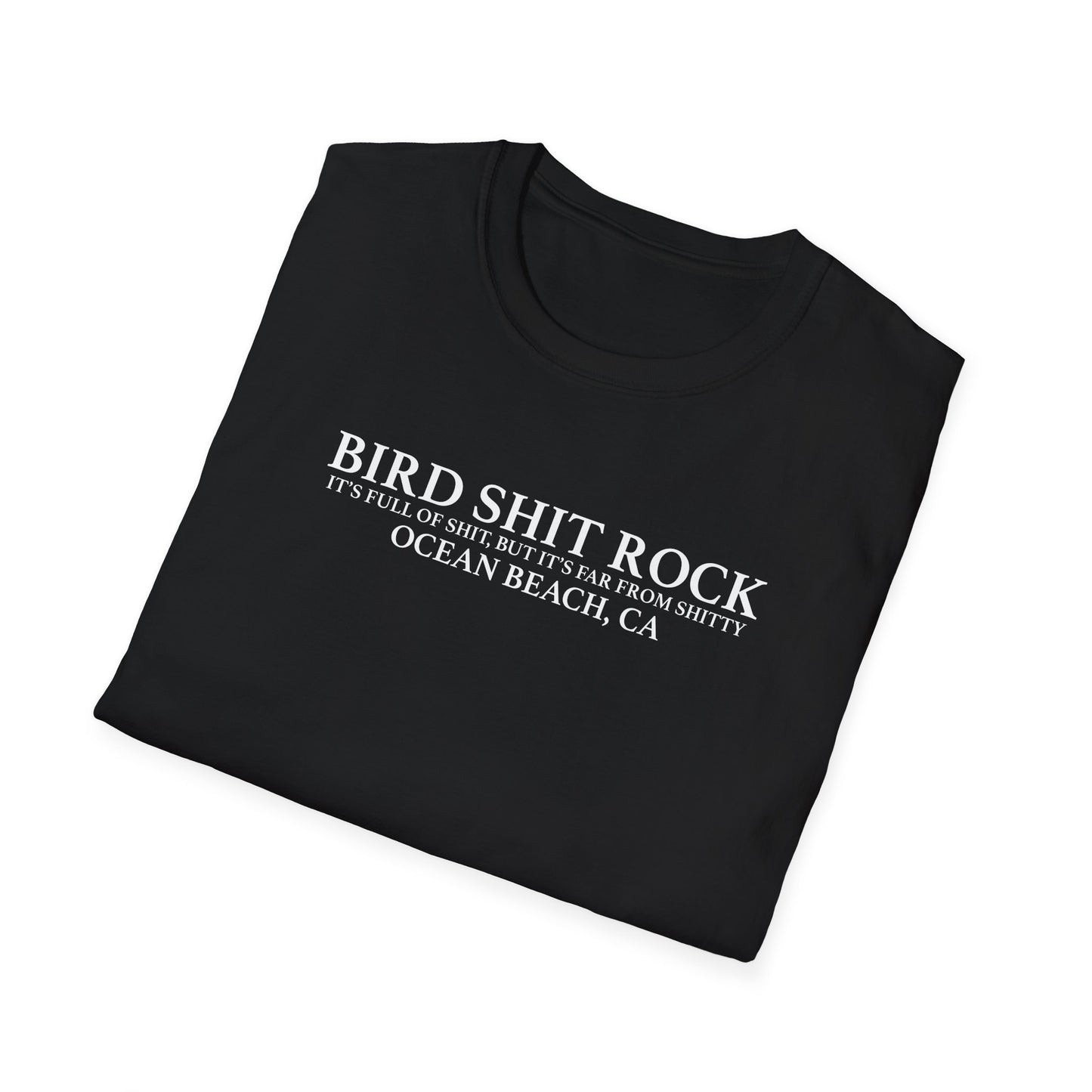 Bird Shit Rock Softstyle T-Shirt - Far From Shitty