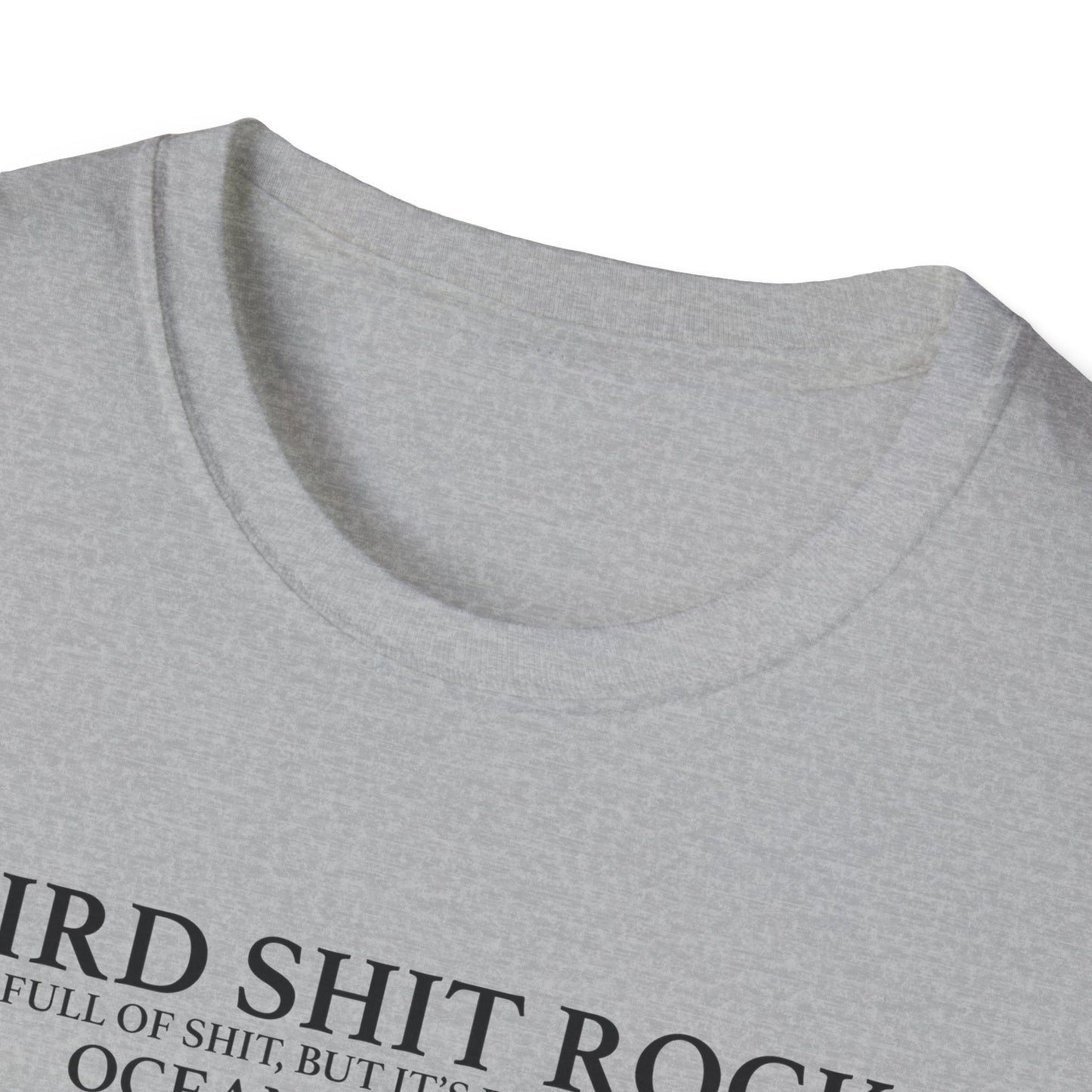 Bird Shit Rock Softstyle T-Shirt - Far From Shitty